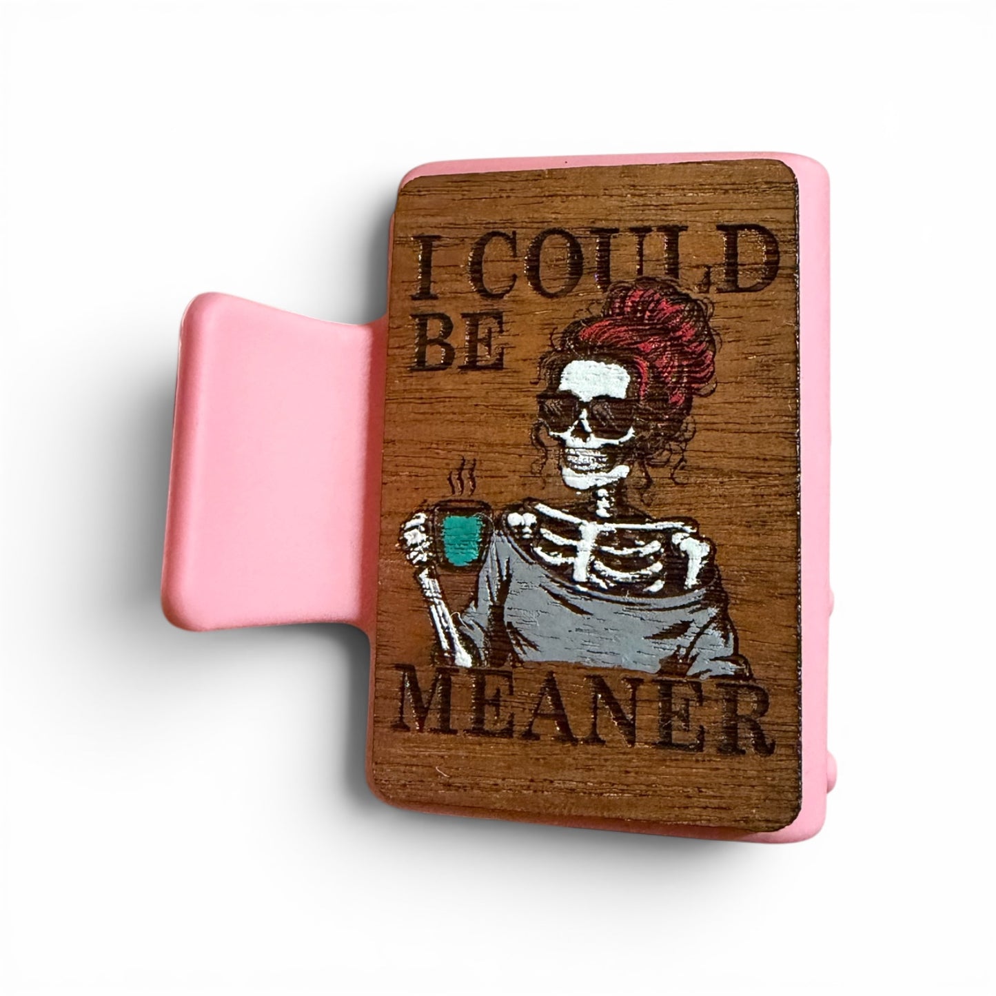I Could Be Meaner Engraved Small 2" Hair Claw Clip -86
