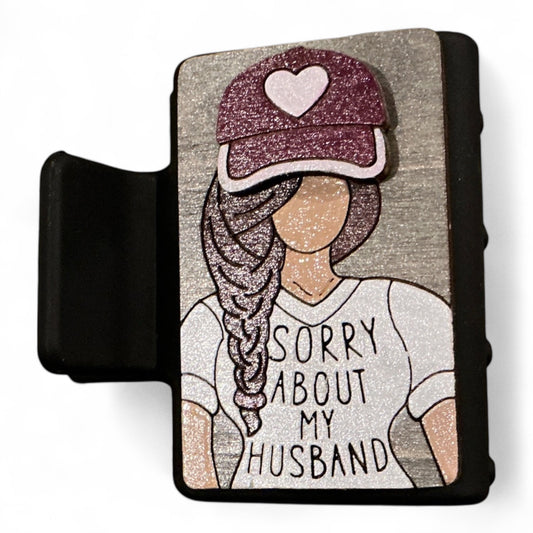 Sorry about my husband